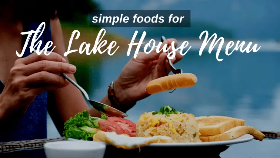 Simple Food for the Lake House Menu
