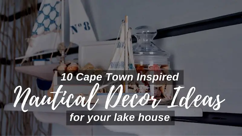 Cape Town Inspired Nautical Decor Ideas