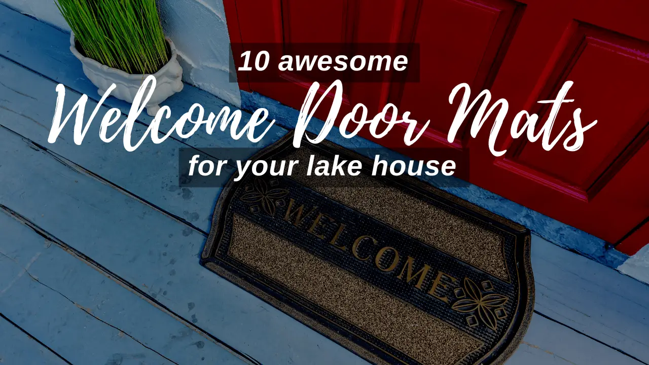 Ten awesome welcome door mats for your lake house