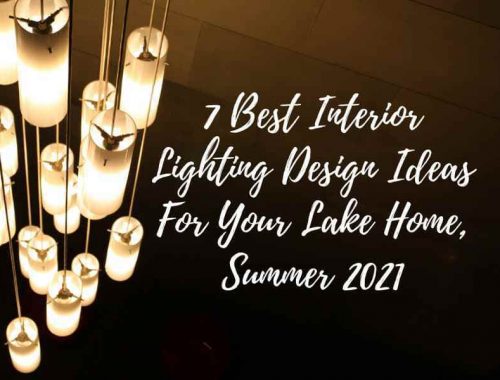 Best Interior Lighting Design Ideas for lake house