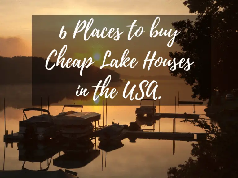 6 Places To Buy A Cheap Lake House In The U.S.A.