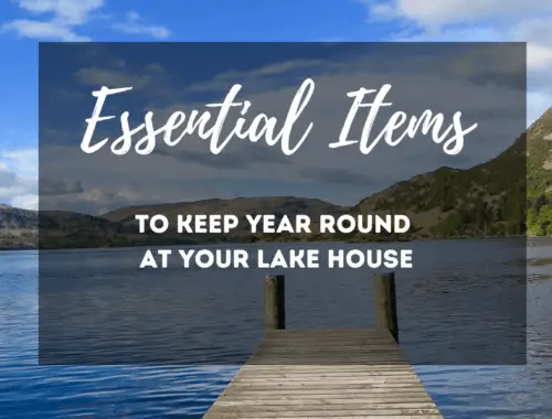 essnetial items to keep at your lakehouse yearround